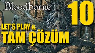 Bloodborne - Tam Çözüm Bölüm 10 (Amygdala)