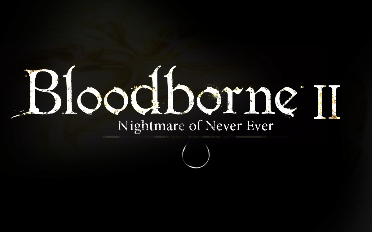 PGW'te Bloodborne II duyurulabilir!!!