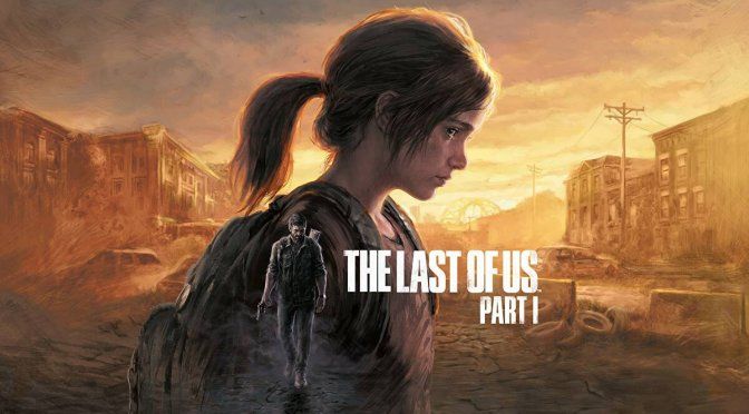 The Last Of Us PC çıkış tarihi açıklandı