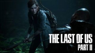 PS4 özel oyunu The Last of Us: Part 2, Şubat 2020'de gelebilir