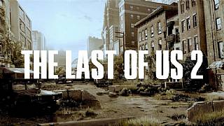 The Last of Us 2, Uncharted 4'te ortaya çıktı gibi!