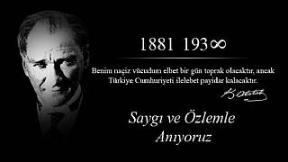 Ulu önder Mustafa Kemal Atatürk'ü özlemle anıyoruz...