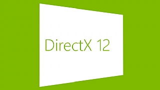 DirectX 11, DirectX 12'ye karşı!