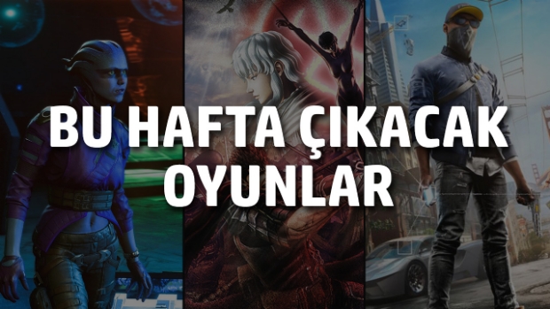 Bu hafta çıkacak oyunlar (20 - 26 Mart 17)