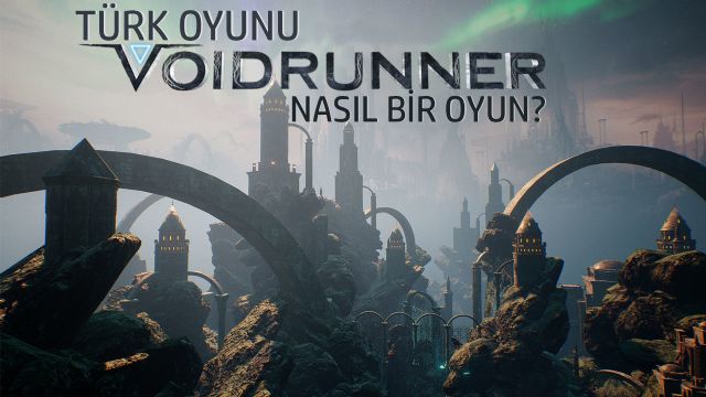 Türk oyunu Voidrunner'ı yapım ekibi ile oynadık