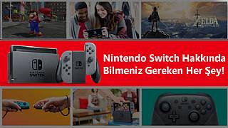 Nintendo Switch hakkında bilmeniz gereken her şey!
