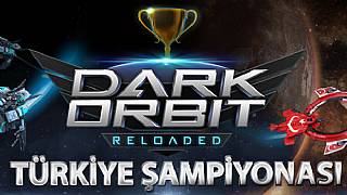 DarkOrbit Türkiye Şampiyonası başlıyor