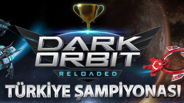 DarkOrbit Türkiye Şampiyonası başlıyor