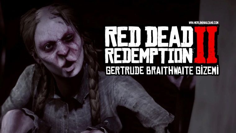 Red Dead Redemption 2 Gertrude Braithwaite gizemi