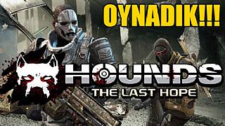 Okurlarımızla beraber Hounds: The Last Hope oynadık!
