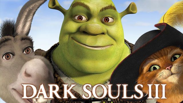Dark Souls III'ü Şrek ve çetesi bastı!