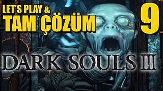 Dark Souls III Tam Çözüm Bölüm 9