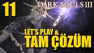 Dark Souls III Tam Çözüm Bölüm 11