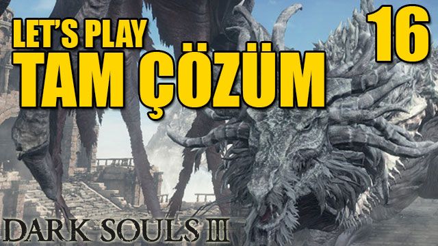 Dark Souls 3 - Tam Çözüm Bölüm 16 