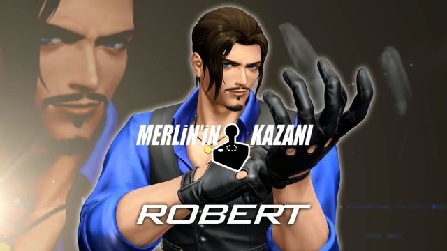 Merlin'in Kazanı King of Fighters klanından Robert kombo videosu
