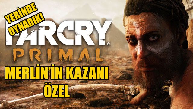 FAR CRY PRIMAL - İlk 10 Dakika (MERLİN ÖZEL)