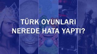 Türk oyunları nerede hata yaptı?