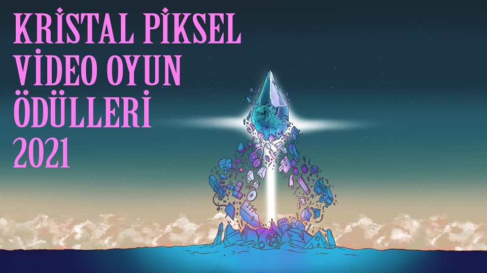 Kristal Piksel Video Oyun Ödülleri için başvurular başladı