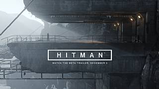 Yeni Hitman'in beta fragmanı hafta sonu geliyor