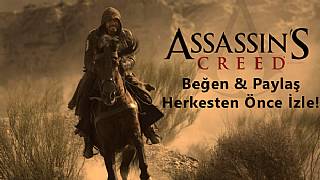 Assassin's Creed filmini herkesten önce izlemek ister misiniz?