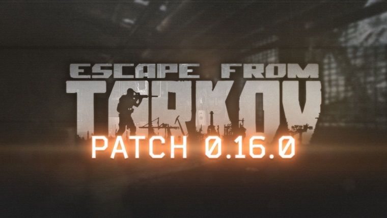 Escape from Tarkov 0.16.0 Güncellemesi