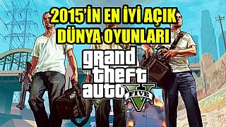 2015'in en iyi açık dünya oyunları