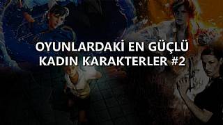 Oyunlardaki en güçlü kadın karakterler #2