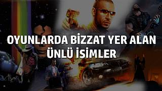 Video oyunlarında adı geçen ünlüler