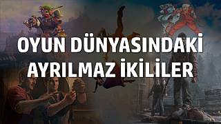 Video oyunlarındaki ayrılmaz ikililer