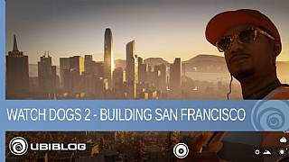 Watch Dogs 2'de San Francisco nasıl yaratıldı?