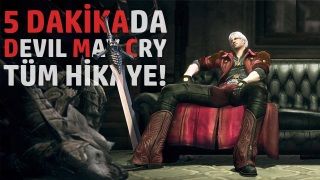 Devil May Cry / Tüm Hikayeyi Özetliyoruz!