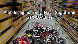 Alabileceğiniz en iyi 10 hava soğutmalı GTX 1070