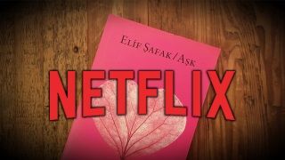 Netflix, Elif Şafak kitabının haklarını satın aldığını duyurdu