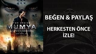 Mumya filmini herkesten önce izlemek ister misiniz?