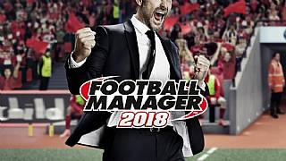 Football Manager 2018'in çıkış tarihi kesinleşti