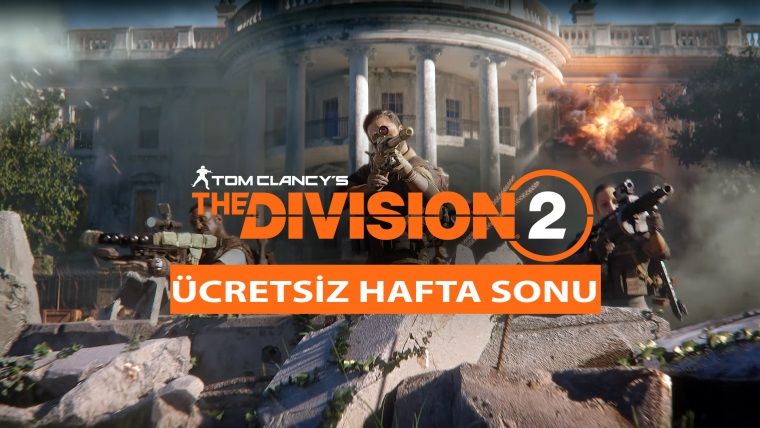 Tom Clancy's The Division 2 ücretsiz hafta sonu yarın başlıyor