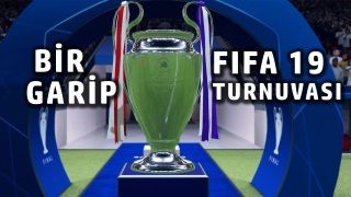 Bir garip FIFA 19 turnuvası