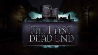 FPS türü korku oyunu The Last DeadEnd 1 Mayıs’ta geliyor