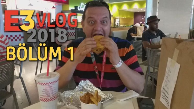 E3 2018 - vLog Bölüm 1