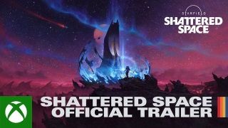Starfield Genişleme Paketi Shattered Space Tanıtıldı
