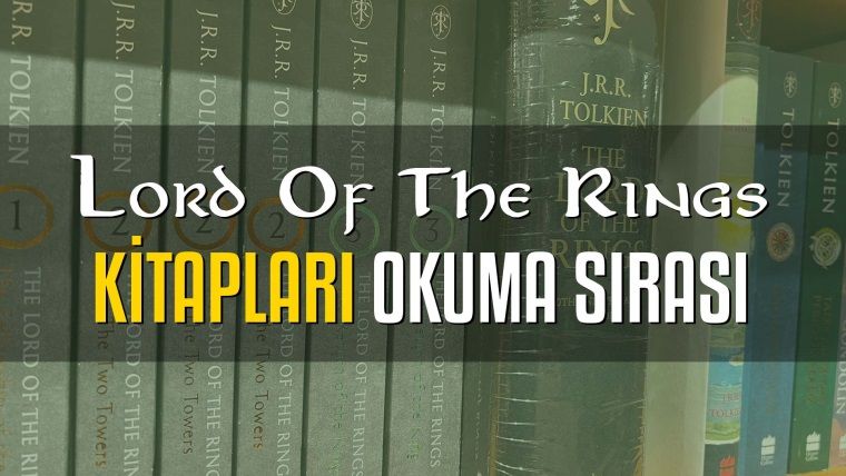 Lord of the Rings (Tolkien) Kitapları Okuma Sırası
