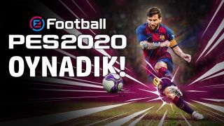 E3 fuarında PES 2020 oynadık!