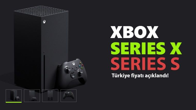 Xbox Series S ve Xbox Series X Türkiye fiyatı açıklandı