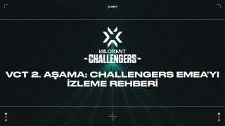 Valorant VCT EMEA 2.Aşama Challangers yarın başlıyor