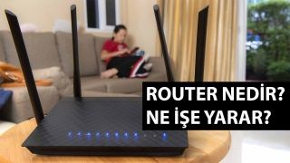 Router Nedir? Ne İşe Yarar?