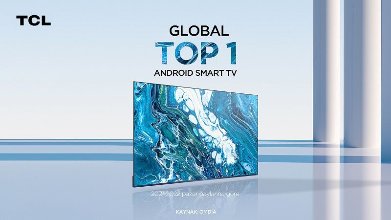 TCL, global Android TV pazarında lider oldu