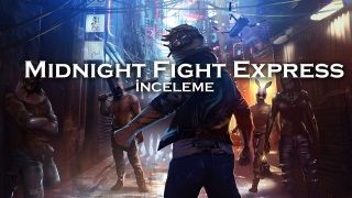 Midnight Fight Express inceleme