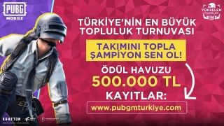 PUBG Mobile'dan 500.000 TL'lik topluluk turnuvası