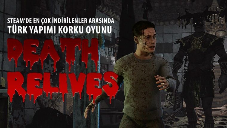 Death Relives demosu Steam'de ilk sırada
