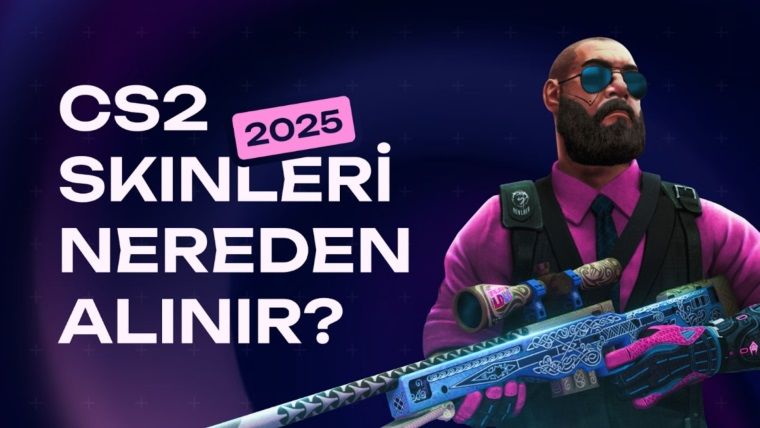 2025’in En İyi CS2 Skin Marketleri